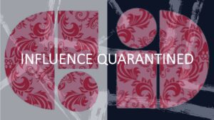 Influence Quarantined